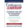 Contagious Leadership 15th Anniversary Edition: 10 Steps for Turning Managers Into Leaders
