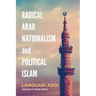 Radical Arab Nationalism and Political Islam