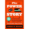 The Power of a Story: It Inspires, Surprises and Lifts Your Faith