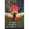 Japanese American Millennials: Rethinking Generation, Community, and Diversity