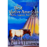 The Best Native American Myths, Legends, and Folklore Vol.3