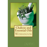 Chakras and Essential Oils Workbook