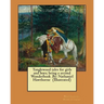 Tanglewood tales for girls and boys; being a second Wonderbook .By: Nathaniel Hawthorne (Illustrated)