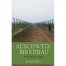 Auschwitz-Birkenau: From Hell To Hope?