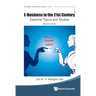 E-Business in the 21st Century: Essential Topics and Studies (Second Edition)