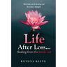 Life after Loss...healing from the inside out