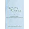 Always Almost: The Ache for More and the Treasure That Finally Satisfies