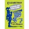 Elizabethan Popular Culture