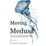 Moving Medusa