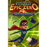 Epic Zero 4: Tales of a Total Waste of Time