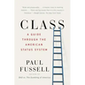 Class: A Guide Through the American Status System