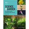 Science and the Garden: The Scientific Basis of Horticultural Practice