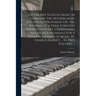 The Present State of Music in Germany, the Netherlands, and United Provinces. Or, the Journal of a Tour Through Those Countries, Undertaken to Collect