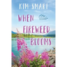 When Fireweed Blooms