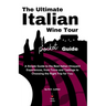 The Ultimate Italian Wine Tour Pocket Guide