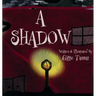 A Shadow