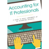 Accounting for IT Professionals: A guide to basic components of an accounting database