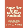 Handy New Jersey Genealogy Handbook: All You Need to Find Genealogy Resources for New Jersey