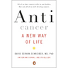 Anticancer: A New Way of Life