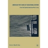 American Post-Conflict Educational Reform: From the Spanish-American War to Iraq