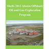 Shells 2012 Alaska Offshore Oil and Gas Exploration Program