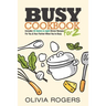 Busy Cookbook for 2: Includes 30 Quick & Light Dinner Recipes for You & Your Partner When You're Busy
