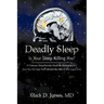 Deadly Sleep: Is Your Sleep Killing You?