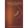 The Luteal Phase Defect: A Physician's Story of Recurrent Miscarriages to Successful Pregnancy