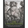 The Landsknechts: The History and Legacy of the German Mercenaries Who Fought for the Holy Roman Empire