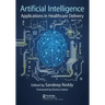 Artificial Intelligence: Applications in Healthcare Delivery