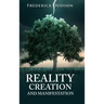 Reality Creation and Manifestation