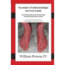 Secondary Erythromelalgia Survival Guide