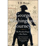 George Washington's Journey: The President Forges a New Nation