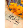 Captive Thoughts: Because We Are All Serving Time.