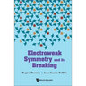 Electroweak Symmetry and Its Breaking