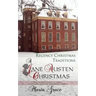 A Jane Austen Christmas: Regency Christmas Traditions