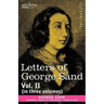 Letters of George Sand, Vol. II (in Three Volumes)