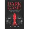 Dark Game: The Tactical Guide to Relationships