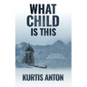 What Child Is This