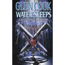 Water Sleeps: A Novel of the Black Company