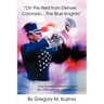 On the Field from Denver, Colorado...the Blue Knights!: One Member's Experience of the 1994 Summer National Tour