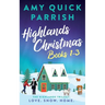 Special Edition. Highlands Christmas Books 1-3: Love. Snow. Home.