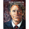 Bob Camblin N Compleat Workes: Ruminations About Life in The Late 20th Century VOL V