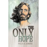 The Only Hope
