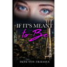 If It's Meant to Be