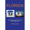 Florida: Stories about living the good life in the Sunshine State