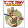 Quick Draw: Cowboy Coloring Book