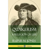 Quakerism: A Religion of Life
