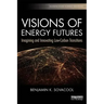 Visions of Energy Futures: Imagining and Innovating Low-Carbon Transitions