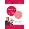 Feeding Your Child - The Brazelton Way